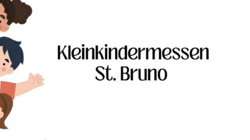 Kleinkindermessen St.-Bruno